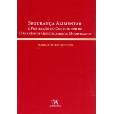 Segurança Alimentar E Protecção Do Consumidor De Organismos Geneticamente Modificados