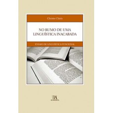 No Rumo De Uma Linguística Inacabada: Ensaio De Linguística Funcional