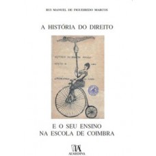 A História Do Direito E O Seu Ensino Na Escola De Coimbra