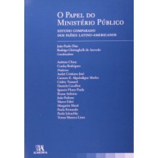 O Papel Do Ministério Público: Estudo Comparado Dos Países Latino-americanos