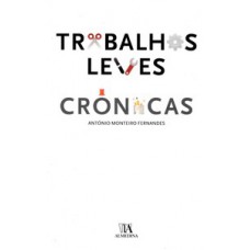 Trabalhos Leves: Crônicas