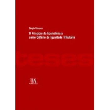 O Princípio Da Equivalência Como Critério De Igualdade Tributária