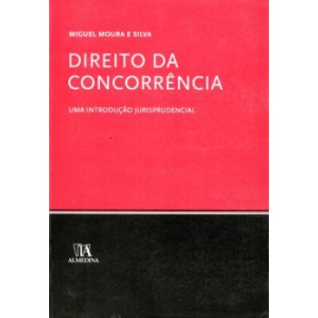 Direito Da Concorrência: Uma Introdução Jurisprudencial