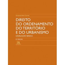 Direito Do Ordenamento Do Território E Do Urbanismo: Legislação Básica