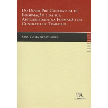 Do Dever Pré-contratual De Informação E Da Sua Aplicabilidade Na Formação Do Contrato De Trabalho