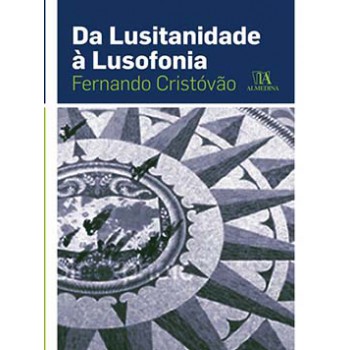 Da Lusitanidade à Lusofonia