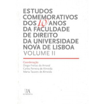 Estudos Comemorativos Dos 10 Anos Da Faculdade De Direito Da Universidade Nova De Lisboa