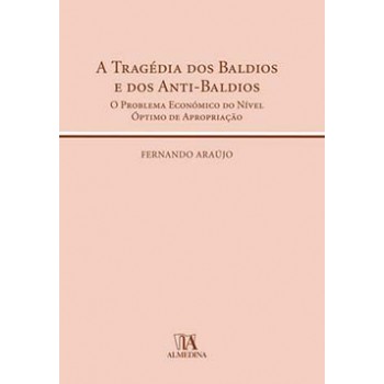 A Tragédia Dos Baldios E Dos Anti-baldios: O Problema Económico Do Nível óptimo De Apropriação