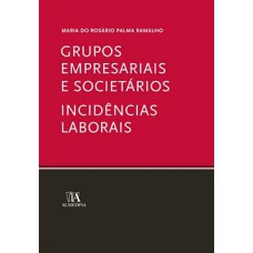 Grupos Empresariais E Societários: Incidências Laborais