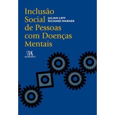 Inclusão Social De Pessoas Com Doenças Mentais