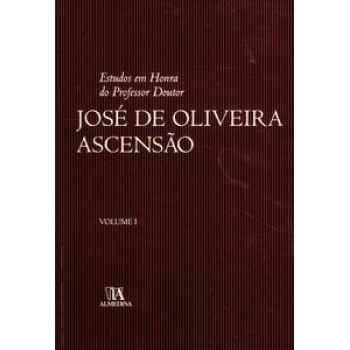 Estudos Em Honra Do Professor Doutor José De Oliveira Ascensão