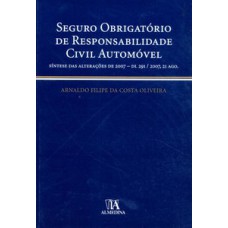 Seguro Obrigatório De Responsabilidade Civil Automóvel: Síntese Das Alterações De 2007 - Dl 291/2007, 21 Ago.