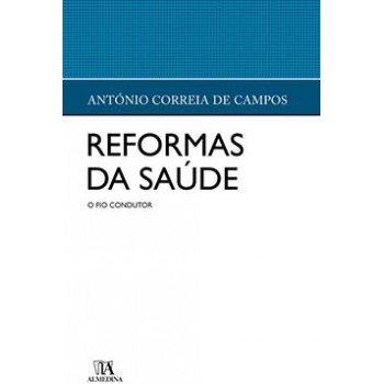 Reformas Da Saúde: O Fio Condutor