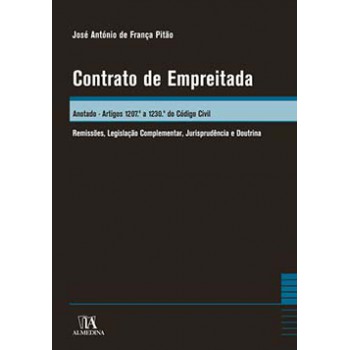 Contrato De Empreitada: Anotado - Artigos 1207º A 1230º Do Código Civil