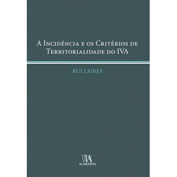 A Incidência E Os Critérios De Territorialidade Do Iva