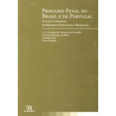 Processo Penal Do Brasil E De Portugal: Estudo Comparado: As Reformas Portuguesa E Brasileira