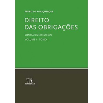 Direito Das Obrigações: Contratos Em Especial - Tomo I