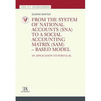 From The System Of National Accounts (sna) To A Social Accounting Matrix (sam) - Based Model: An Application To Portugal 