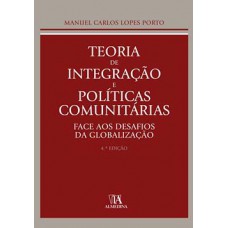 Teoria De Integração E Políticas Comunitárias: Face Aos Desafios Da Globalização