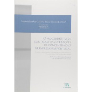 O Procedimento De Controlo Das Operações De Concentração De Empresas Em Portugal