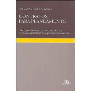 Contratos Para Planeamento: Da Consagração Legal De Uma Prática, às Dúvidas Práticas Do Enquadramento Legal