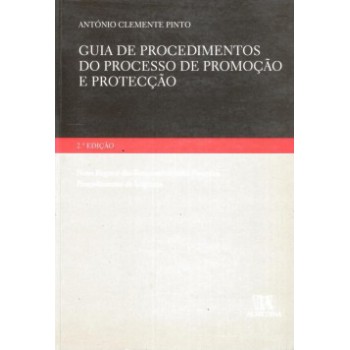 Guia De Procedimentos Do Processo De Promoção E Protecção: Novo Regime Das Responsabilidades Parentais