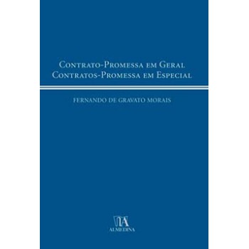 Contrato-promessa Em Geral: Contratos-promessa Em Especial