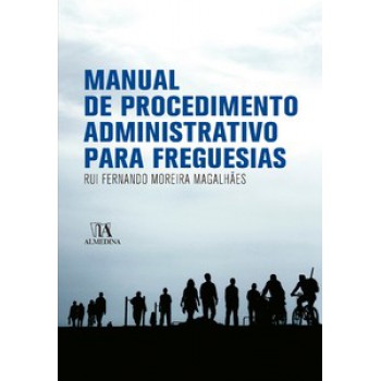 Manual De Procedimento Administrativo Para Freguesias