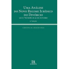 Uma Análise Do Novo Regime Jurídico Do Divórcio: Lei Nº 61/2008, De 31 De Outubro