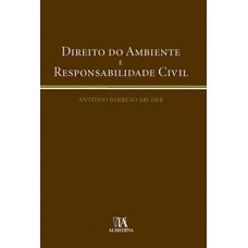 Direito Do Ambiente E Responsabilidade Civil