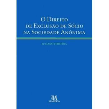 O Direito De Exclusão De Sócio Na Sociedade Anónima