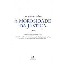 Um Debate Sobre A Morosidade Da Justiça