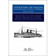 Literatura De Viagens: Da Tradicional à Nova E à Novíssima - Marcas E Temas