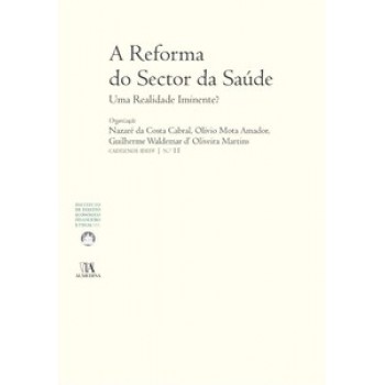 A Reforma Do Sector Da Saúde: Uma Realidade Iminente?