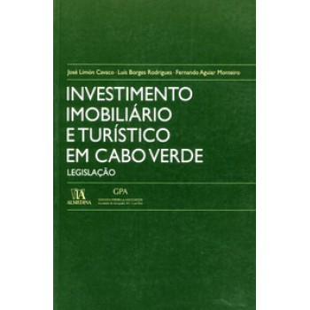 Investimento Imobiliário E Turístico Em Cabo Verde: Legislação