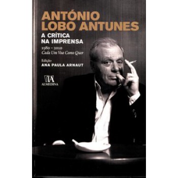 António Lobo Antunes: A Crítica Na Imprensa