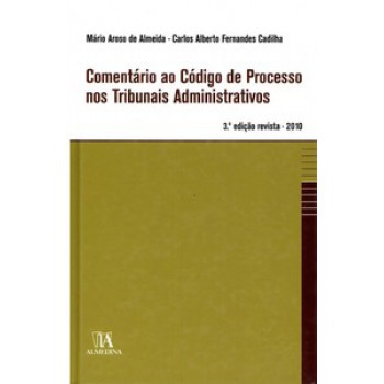 Comentário Ao Código De Processo Nos Tribunais Administrativos