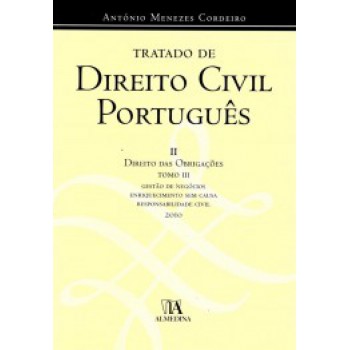 Tratado De Direito Civil Português: Direito Das Obrigações - Tomo Iii