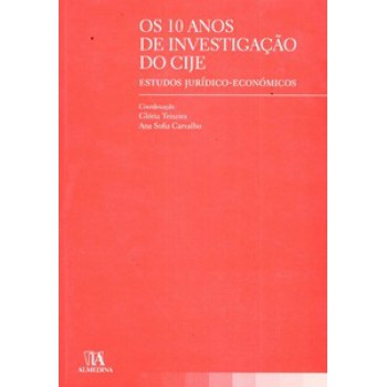 Os 10 Anos De Investigação Do Cije