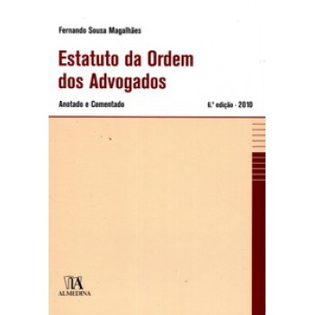 Estatuto Da Ordem Dos Advogados: Anotado E Comentado