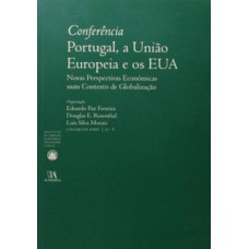 Conferência Portugal, A União Europeia E Os Eua: Novas Perspectivas Económicas Num Contexto De Globalização