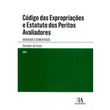 Código Das Expropriações E Estatuto Dos Peritos Avaliadores: Anotados E Comentados