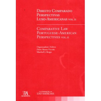 Direito Comparado: Perspectivas Luso-americanas - Comparative Law Portuguese - American Perspectives