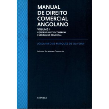 Manual De Direito Comercial Angolano: Lições De Direito Comercial E Legislação Comercial