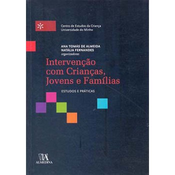 Intervenção Com Crianças, Jovens E Famílias: Estudos E Práticas