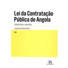 Lei Da Contratação Pública De Angola: Comentada E Anotada