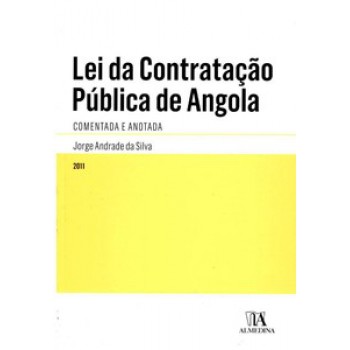 Lei Da Contratação Pública De Angola: Comentada E Anotada