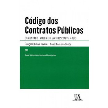 Código Dos Contratos Públicos: Comentado - Artigos 278º A 473º