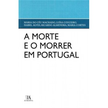 A Morte E O Morrer Em Portugal