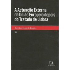 A Actuação Externa Da União Europeia Depois Do Tratado De Lisboa